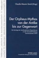 Der Orpheus-Mythos von der Antike bis zur Gegenwart edito da Lang, Peter GmbH