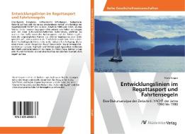 Entwicklungslinien im Regattasport und Fahrtensegeln di Marie Kasper edito da AV Akademikerverlag
