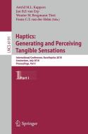 Haptics: Generating and Perceiving Tangible Sensations, Part I edito da Springer-Verlag GmbH