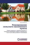Planirovanie Sel'skogo Naselennogo Punkta di Volkov Nikolay edito da Lap Lambert Academic Publishing