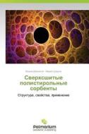 Sverkhsshitye Polistirol'nye Sorbenty di Davankov Vadim, Tsyurupa Mariya edito da Palmarium Academic Publishing