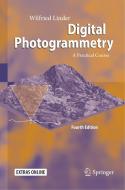 Digital Photogrammetry di Wilfried Linder edito da Springer Berlin Heidelberg