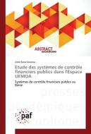 Etude des systèmes de contrôle financiers publics dans l'Espace UEMOA di Zimé Kora Gounou edito da PAF