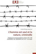 L'homme est seul et la nature, criminelle di Charles-Philippe Laperrière edito da Editions universitaires europeennes EUE