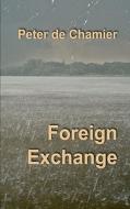 Foreign Exchange di Peter De Chamier edito da Books On Demand