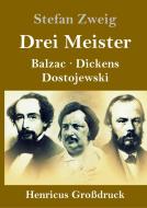 Drei Meister (Großdruck) di Stefan Zweig edito da Henricus