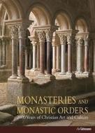 Monasteries And Monastic Orders di Kristina Kruger edito da Ullmann Publishing