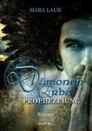 Prophezeiung di Mara Laue edito da Sieben-Verlag