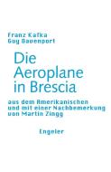Die Aeroplane in Brescia di Franz Kafka, Guy Davenport edito da Engeler Urs Editor