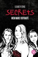 Secrets 02. Wem Marie vertraute di Elisabeth Denis edito da Oetinger 34
