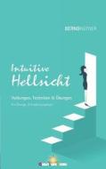 Intuitive Hellsicht di Bernd Hüfner edito da GreatLife.Books