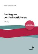 Der Regress des Sachversicherers di Dirk-Carsten Günther edito da VVW-Verlag Versicherungs.