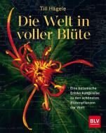 Die Welt in voller Blüte di Till Hägele edito da Graefe und Unzer Verlag