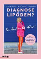 Diagnose Lipödem di Caroline Sprott, Anna-Theresa Lipp edito da Herbig