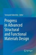 Progress in Advanced Structural and Functional Materials Design edito da Springer-Verlag GmbH