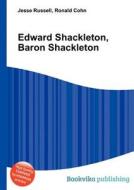 Edward Shackleton, Baron Shackleton di Jesse Russell, Ronald Cohn edito da Book On Demand Ltd.