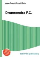 Drumcondra F.c. edito da Book On Demand Ltd.