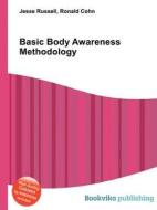 Basic Body Awareness Methodology di Jesse Russell, Ronald Cohn edito da Book On Demand Ltd.