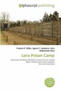 Lora Prison Camp edito da Vdm Publishing House