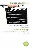 Cam (bootleg) edito da Betascript Publishing