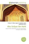 Abu Sufyan Ibn Harb edito da Alphascript Publishing