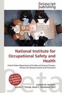 National Institute for Occupational Safety and Health edito da Betascript Publishing