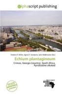Echium Plantagineum edito da Alphascript Publishing