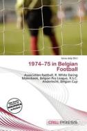 1974-75 In Belgian Football edito da Cred Press