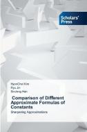 Comparison of Di¿erent Approximate Formulas of Constants di Hyonchol Kim, Ryu Jin, SinJong Han edito da Scholars' Press