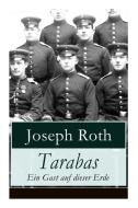 Tarabas - Ein Gast Auf Dieser Erde di Joseph Roth edito da E-artnow
