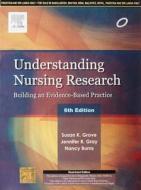 Understanding Nursing Research,6e di Susan K. Grove, Jennifer R. Gray, Nancy Burns edito da Elsevier India