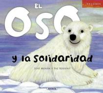 El Oso y La Solidaridad di Jose Moran, Josae Moraan edito da Susaeta Ediciones, S.A.