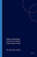 Unity in Diversity: Indonesia as a Field of Anthropological Study edito da BRILL ACADEMIC PUB