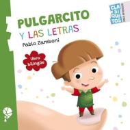 Pulgarcito Y Las Palabras di Pablo Zamboni edito da EDIT EKEKA