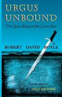 Urgus Unbound di Boyle Robert David Boyle edito da Independently Published