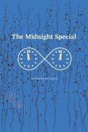 The Midnight Special di Reteguiz Frank Reteguiz edito da Independently Published