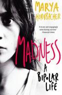 Madness di Marya Hornbacher edito da HarperCollins Publishers