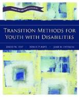 Transition Methods for Youth with Disabilities di David W. Test, Nellie P. Aspel, Jane M. Everson edito da Pearson