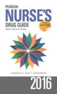 Pearson Nurse\'s Drug Guide 2016 di Billie Ann Wilson, Margaret Shannon, Kelly M. Shields edito da Pearson Education (us)