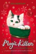 Magic Kitten: A Christmas Surprise di Sue Bentley edito da Penguin Books Ltd