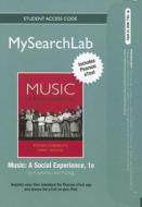 Mysearchlab with Pearson Etext -- Standalone Access Card -- For Music: A Social Experience di Steven Cornelius, Mary Natvig edito da Pearson