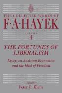 The Fortunes of Liberalism: Essays on Austrian Economics and the Ideal of Freedom di Friedrich A. Von Hayek edito da University of Chicago Press