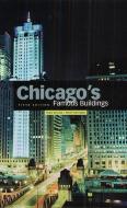 Chicago's Famous Buildings di Franz Schulze, Kevin Harrington edito da UNIV OF CHICAGO PR