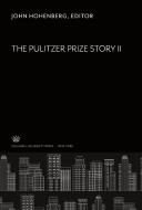 The Pulitzer Prize Story II edito da Columbia University Press