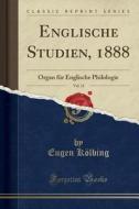Englische Studien, 1888, Vol. 11 di Eugen Kolbing edito da Forgotten Books
