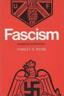 Fascism: Comparison and Definition di Stanley G. Payne edito da UNIV OF WISCONSIN PR
