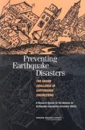 Preventing Earthquake Disasters: The Grand Challenge in Earthquake Engineering: A Research Agenda for the Network for Ea di National Research Council, Division On Engineering And Physical Sci, Board On Infrastructure And The Construc edito da NATL ACADEMY PR