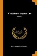 A History Of English Law; Volume 1 di William Searle Holdsworth edito da Franklin Classics Trade Press