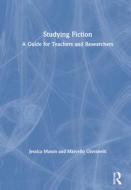 Studying Fiction di Jessica Mason, Marcello Giovanelli edito da Taylor & Francis Ltd