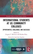 International Students At US Community Colleges di Gregory F. Malveaux, Krishna Bista edito da Taylor & Francis Ltd